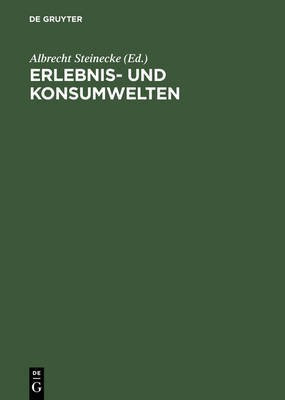 Erlebnis- und Konsumwelten(German, Hardcover, unknown)