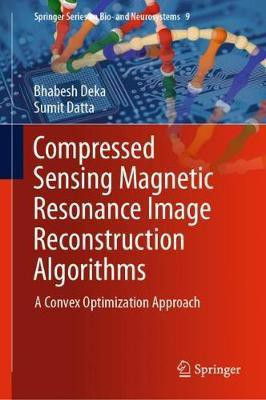 Compressed Sensing Magnetic Resonance Image Reconstruction Algorithms(English, Hardcover, Deka Bhabesh)