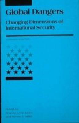 Global Dangers  - Changing Dimensions of International Security(English, Paperback, unknown)