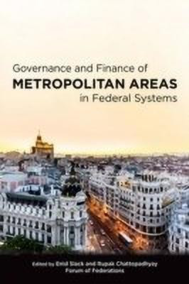 Governance and Finance of Metropolitan Areas in Federal Systems(English, Hardcover, unknown)
