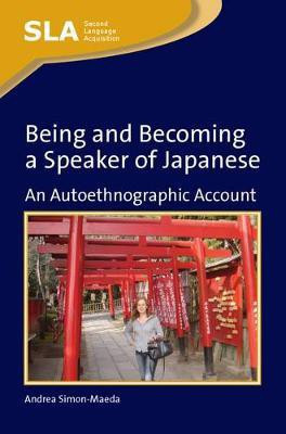 Being and Becoming a Speaker of Japanese(English, Electronic book text, Simon-Maeda Andrea)