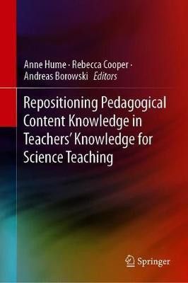Repositioning Pedagogical Content Knowledge in Teachers' Knowledge for Teaching Science(English, Hardcover, unknown)
