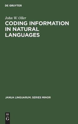 Coding information in natural languages(English, Hardcover, Oller John W. Jr.)