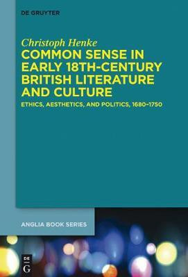 Common Sense in Early 18th-Century British Literature and Culture(English, Electronic book text, Henke Christoph)