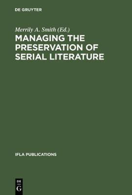 Managing the Preservation of Serial Literature(English, Electronic book text, unknown)