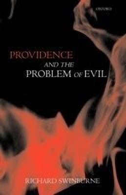 Providence and the Problem of Evil(English, Paperback, Swinburne Richard)