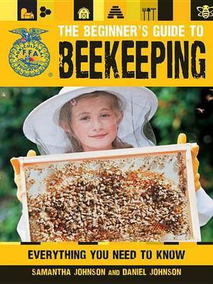 The Beginner's Guide to Beekeeping(English, Electronic book text, Johnson Daniel)
