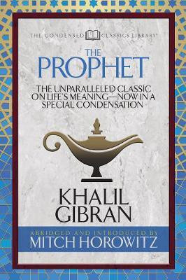 The Prophet (Condensed Classics)(English, Paperback, Gibran Khalil)