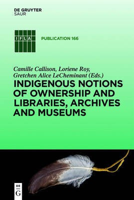Indigenous Notions of Ownership and Libraries, Archives and Museums(English, Hardcover, unknown)