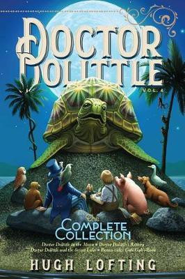 Doctor Dolittle the Complete Collection, Vol. 4(English, Paperback, Lofting Hugh)