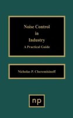 Noise Control in Industry(English, Hardcover, Cheremisinoff Nicholas P.)