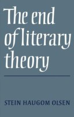 The End of Literary Theory(English, Paperback, Olsen Stein Haugom)