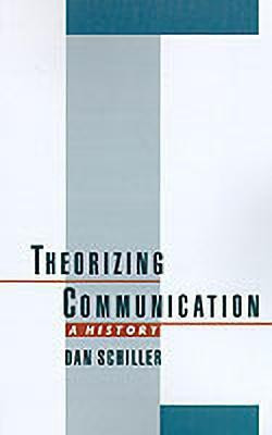 Theorizing Communication(English, Hardcover, Schiller Dan)