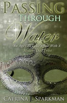 Passing Through Water(English, Paperback, Sparkman Catrina J)