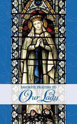 Favorite Prayers to Our Lady(English, Paperback, Lester Mary Frances)