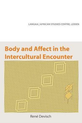 Body and Affect in the Intercultural Encounter(English, Paperback, Devisch Rene)