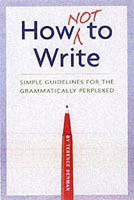 How Not To Write(English, Hardcover, Denman Terence)