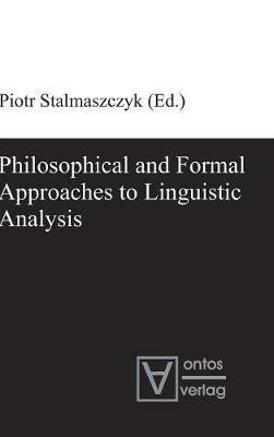 Philosophical and Formal Approaches to Linguistic Analysis(English, Hardcover, unknown)