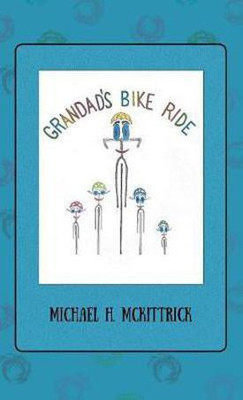 Grandad's Bike Ride(English, Hardcover, McKittrick Michael H)