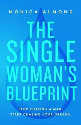 The Single Woman's Blueprint(English, Paperback, Almond Monica)