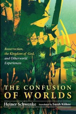 The Confusion of Worlds(English, Paperback, Schwenke Heiner)