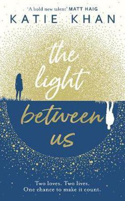 The Light Between Us(English, Paperback, Khan Katie)