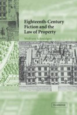 Eighteenth-Century Fiction and the Law of Property(English, Hardcover, Schmidgen Wolfram)