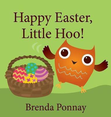 Happy Easter, Little Hoo!(English, Hardcover, Ponnay Brenda)