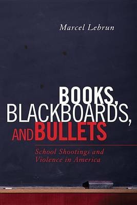 Books, Blackboards, and Bullets(English, Electronic book text, Lebrun Marcel)