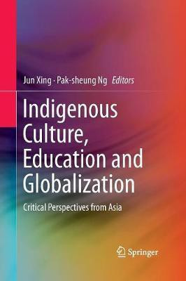 Indigenous Culture, Education and Globalization(English, Paperback, unknown)