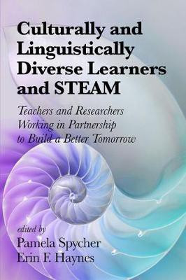 Culturally and Linguistically Diverse Learners and STEAM(English, Hardcover, unknown)