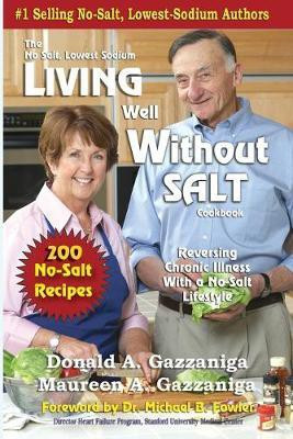 Living Well Without Salt(English, Paperback, Gazzaniga Donald A)