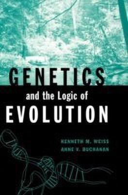 Genetics and the Logic of Evolution(English, Hardcover, Weiss Kenneth M.)