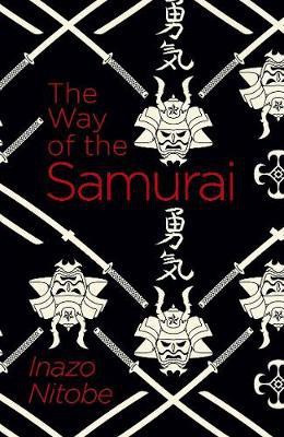 The Way of the Samurai(English, Paperback, Nitobe Inazo)
