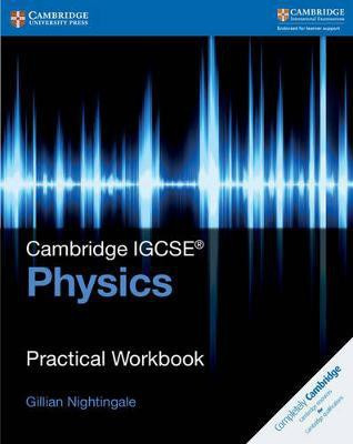 Cambridge IGCSE (TM) Physics Practical Workbook(English, Paperback, Nightingale Gillian)