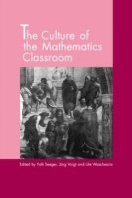 The Culture of the Mathematics Classroom(English, Hardcover, unknown)
