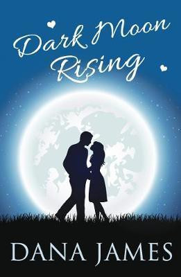Dark Moon Rising(English, Electronic book text, James Dana)