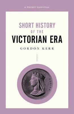 A Short History of the Victorian Era(English, Paperback, Kerr Gordon)