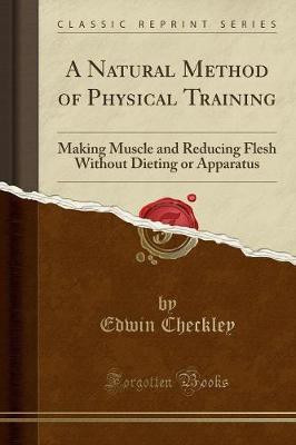 A Natural Method of Physical Training(English, Paperback, Checkley Edwin)