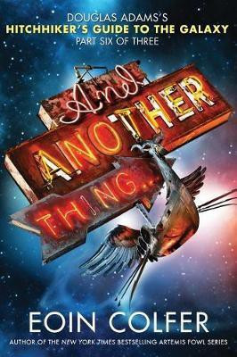 And Another Thing...(English, Paperback, Colfer Eoin)