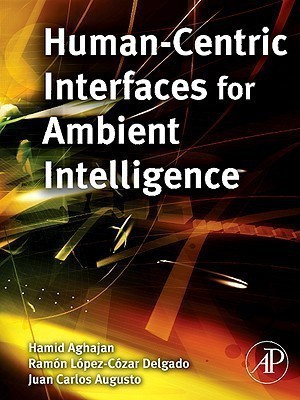 Human-Centric Interfaces for Ambient Intelligence(English, Hardcover, unknown)
