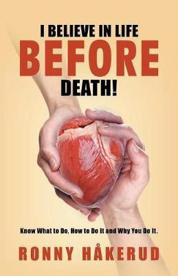 I Believe in Life Before Death!(English, Paperback, Hakerud Ronny)