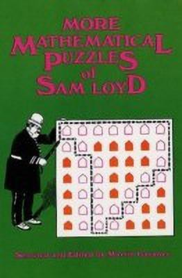 More Mathematical Puzzles of Sam Loyd(English, Paperback, Gardner Martin)