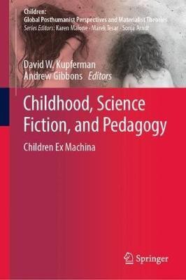 Childhood, Science Fiction, and Pedagogy(English, Hardcover, unknown)