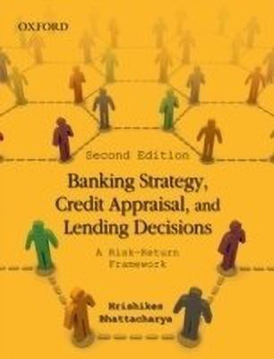 Banking Strategy, Credit Appraisal, and Lending Decisions  - A Risk-Return Framework(English, Paperback, Bhattacharya Hrishikes)