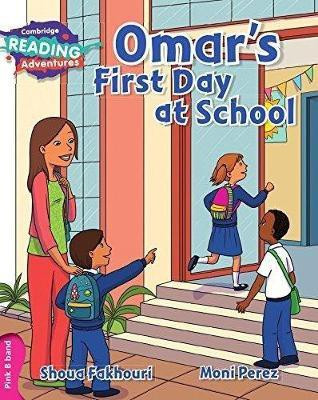 Cambridge Reading Adventures Omar's First Day at School Pink B Band(English, Paperback, Fakhouri Shoua)