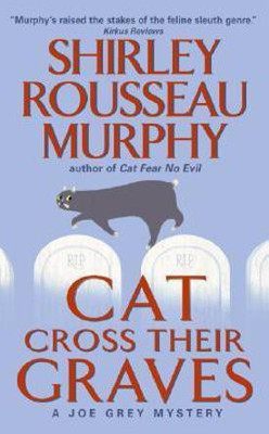 Cat Cross Their Graves(English, Paperback, Murphy Shirley Rousseau)