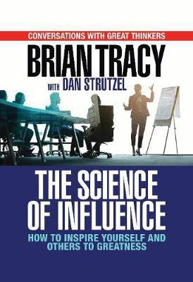 The Science of Influence(English, Hardcover, Tracy Brian)