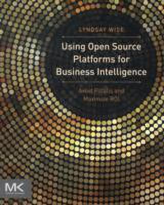 Using Open Source Platforms for Business Intelligence(English, Paperback, Wise Lyndsay)