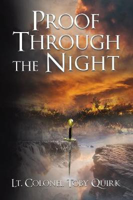 Proof Through the Night(English, Paperback, Quirk Toby Lt. Colonel)